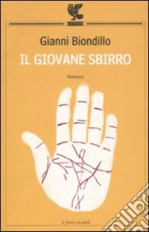 Il giovane sbirro libro di Biondillo Gianni