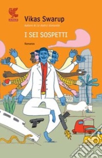 I sei sospetti libro di Swarup Vikas