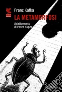 La metamorfosi libro di Kafka Franz - Kuper Peter