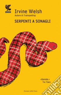 Serpenti a sonagli libro di Welsh Irvine