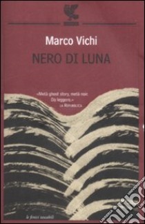 Nero di luna libro di Vichi Marco