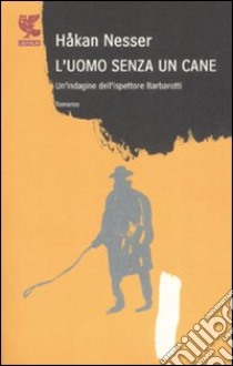 L'uomo senza un cane libro di Nesser Håkan