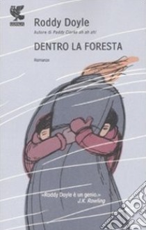 Dentro la foresta libro di Doyle Roddy