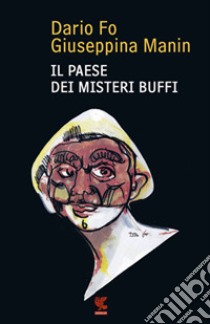 Il paese dei misteri buffi libro di Fo Dario; Manin Giuseppina