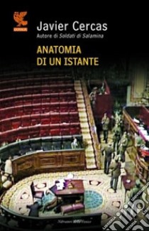 Anatomia di un istante libro di Cercas Javier