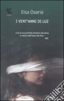 I vent'anni di Luz libro di Osorio Elsa