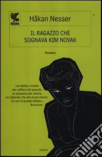 Il ragazzo che sognava Kim Novak libro di Nesser Håkan