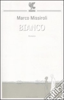 Bianco libro di Missiroli Marco