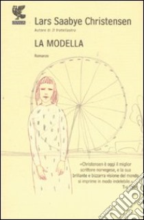 La modella libro di Christensen Lars S.