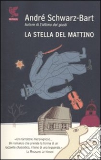 La Stella del mattino libro di Schwarz Bart André