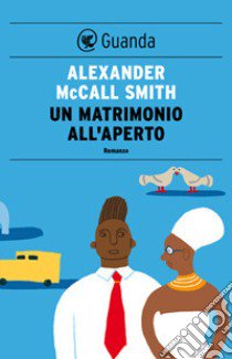 Un matrimonio all'aperto libro di McCall Smith Alexander