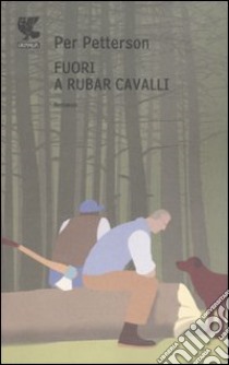 Fuori a rubar cavalli libro di Petterson Per