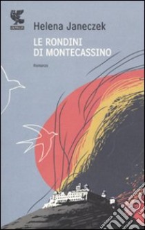 Le Rondini di Montecassino libro di Janeczek Helena