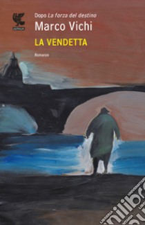 La vendetta libro di Vichi Marco