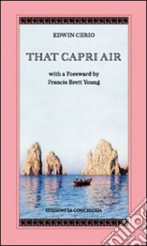 That Capri air with a foreward by Francis Brett Young libro di Cerio Edwin