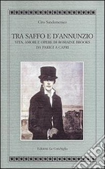 Tra Saffo e D'Annunzio libro di Sandomenico Ciro