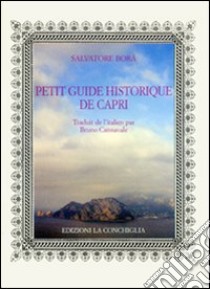Petit guide historique de Capri libro di Borà Salvatore
