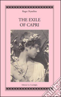 The exile of Capri libro di Peyrefitte Roger