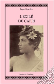 L'exilé de Capri libro di Peyrefitte Roger