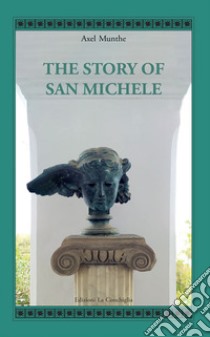 The story of San Michele libro di Munthe Axel