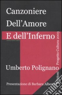 Canzoniere dell'amore e dell'inferno libro di Polignano Umberto