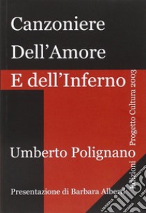 Canzoniere dell'amore e dell'inferno libro di Polignano Umberto