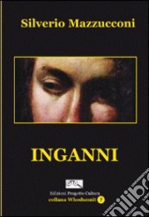 Inganni libro di Mazzucconi Silverio