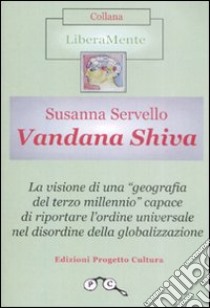 Vandana Shiva libro di Servello Susanna