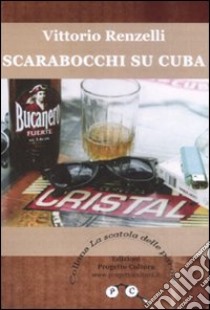 Scarabocchi su Cuba libro di Renzelli Vittorio