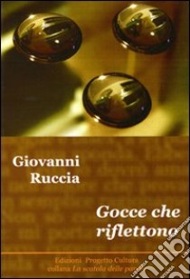 Gocce che riflettono libro di Ruccia Giovanni