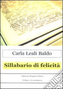 Sillabario di felicità libro di Leali Baldo Carla