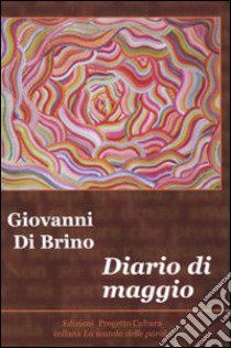 Diario di maggio libro di Di Brino Giovanni