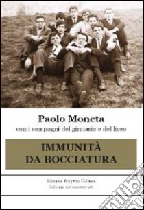 Immunità da bocciatura libro di Moneta Paolo