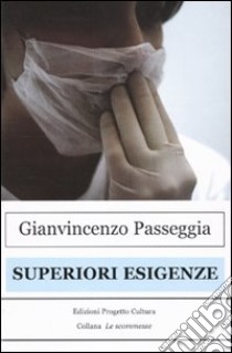 Superiori esigenze libro di Passeggia Gianvincenzo