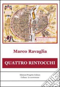 Quattro rintocchi libro di Ravaglia Marco