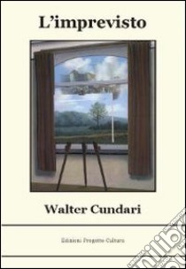 L'imprevisto libro di Cundari Walter