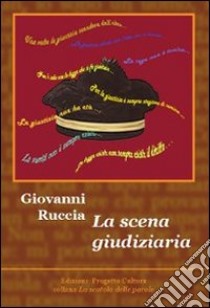 La scena giudiziaria libro di Ruccia Giovanni