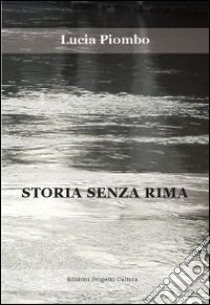 Storia senza rima libro di Piombo Lucia