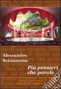 Più pensieri che parole libro di Senzameno Alessandro