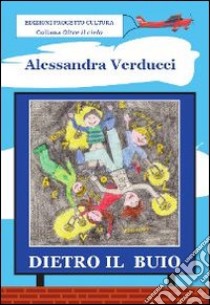 Dietro il buio libro di Verducci Alessandra