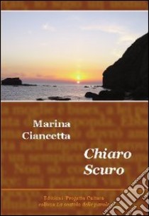 Chiaro scuro libro di Ciancetta Marina