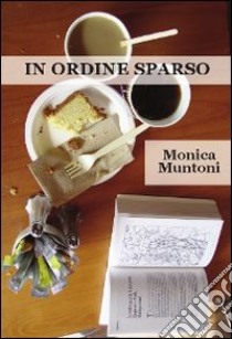 In ordine sparso libro di Muntoni Monica