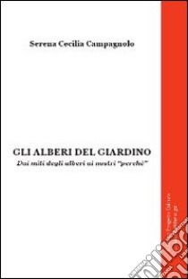 Gli alberi del giardino libro di Campagnolo Serena C.