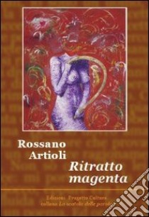 Ritratto magenta libro di Artioli Rossano