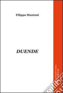 Duende libro di Mantoni Filippo