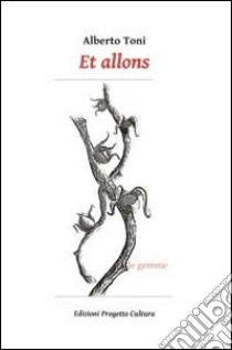 Et allons libro di Toni Alberto