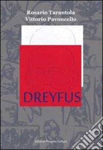 Dreyfus libro di Tarantola Rosario; Pavoncello Vittorio