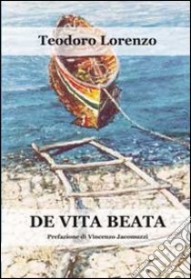 De vita beata libro di Lorenzo Teodoro