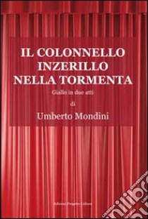 Il colonnello Inzerillo nella tormenta libro di Mondini Umberto