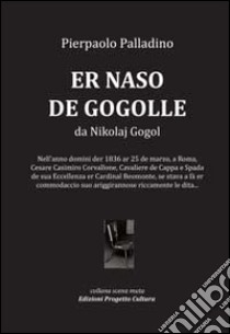 Naso de Gogolle da Nikolaj Gogol (Er) libro di Palladino Pierpaolo